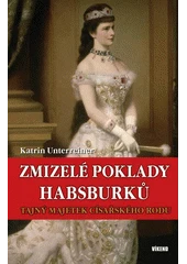 Kniha Zmizelé poklady Habsburků z knihovny Jiřího Mahena