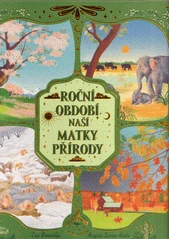 Kniha Roční období naší matky přírody z knihovny Jiřího Mahena