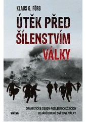 Kniha Útěk před šílenstvím války z knihovny Jiřího Mahena