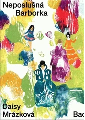 Kniha Neposlušná Barborka z knihovny Jiřího Mahena