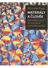 Kniha Materiály a člověk z knihovny Jiřího Mahena