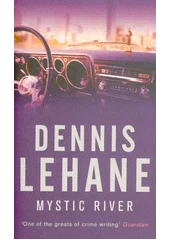 Kniha Mystic river z knihovny Jiřího Mahena