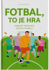Kniha Fotbal, to je hra z knihovny Jiřího Mahena