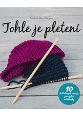 Kniha Tohle je pletení z knihovny Jiřího Mahena