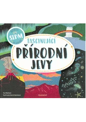 Kniha Fascinující přírodní jevy z knihovny Jiřího Mahena