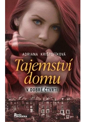 Kniha Tajemství domu v dobré čtvrti z knihovny Jiřího Mahena
