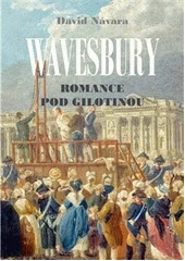 Kniha Wavesbury: Romance pod gilotinou z knihovny Jiřího Mahena