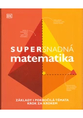 Kniha Supersnadná matematika z knihovny Jiřího Mahena