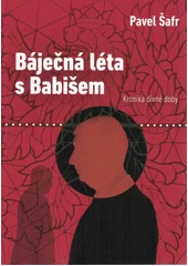 Kniha Báječná léta s Babišem z knihovny Jiřího Mahena