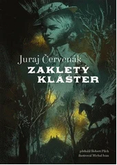 Kniha Zakletý klášter z knihovny Jiřího Mahena