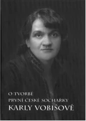 Kniha O tvorbě první české sochařky Karly Vobišové z knihovny Jiřího Mahena