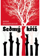 Kniha Sedmý kříž z knihovny Jiřího Mahena