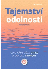 Kniha Tajemství odolnosti z knihovny Jiřího Mahena
