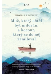 Kniha Muž, který chtěl být milován, a kocour, který se do něj zamiloval z knihovny Jiřího Mahena