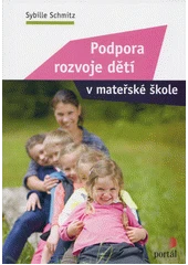 Kniha Podpora rozvoje dětí v mateřské škole z knihovny Jiřího Mahena