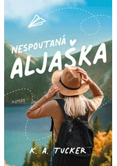 Kniha Nespoutaná Aljaška z knihovny Jiřího Mahena