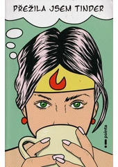Kniha Přežila jsem Tinder z knihovny Jiřího Mahena