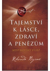 Kniha Tajemství k lásce, zdraví a penězům z knihovny Jiřího Mahena