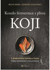 Kniha Kouzlo fermentace s plísní koji z knihovny Jiřího Mahena