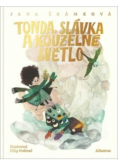 Kniha Tonda, Slávka a kouzelné světlo z knihovny Jiřího Mahena