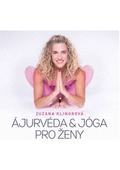 Kniha Ájurvéda & jóga pro ženy z knihovny Jiřího Mahena