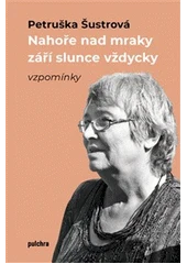 Kniha Nahoře nad mraky září slunce vždycky z knihovny Jiřího Mahena