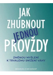 Kniha Jak zhubnout jednou provždy z knihovny Jiřího Mahena