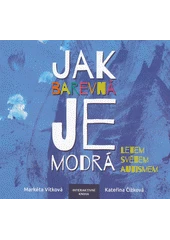 Kniha Jak barevná je modrá z knihovny Jiřího Mahena