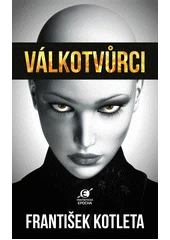 Kniha Válkotvůrci z knihovny Jiřího Mahena