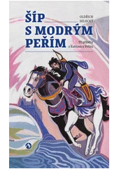 Kniha Šíp s modrým peřím z knihovny Jiřího Mahena
