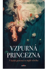 Kniha Vzpurná princezna z knihovny Jiřího Mahena