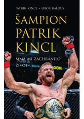 Kniha Šampion Patrik Kincl z knihovny Jiřího Mahena