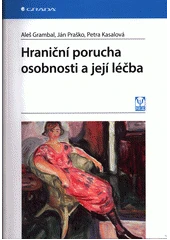 Kniha Hraniční porucha osobnosti a její léčba z knihovny Jiřího Mahena
