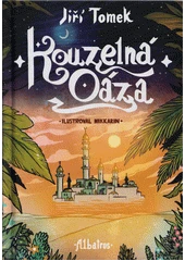Kniha Kouzelná oáza z knihovny Jiřího Mahena