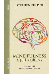 Kniha Mindfulness a její kořeny z knihovny Jiřího Mahena