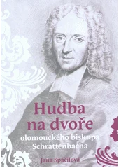 Kniha Hudba na dvoře olomouckého biskupa Schrattenbacha z knihovny Jiřího Mahena