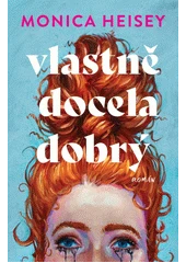 Kniha Vlastně docela dobrý z knihovny Jiřího Mahena