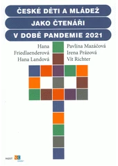 Kniha České děti a mládež jako čtenáři v době pandemie 2021 z knihovny Jiřího Mahena