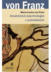 Kniha Analytická psychologie v pohádkách z knihovny Jiřího Mahena