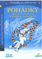 Kniha Pohádky z pařezové chaloupky Křemílka a Vochomůrky z knihovny Jiřího Mahena