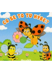 Kniha Co se to tu hýbe z knihovny Jiřího Mahena