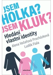 Kniha Jsem holka? Jsem kluk z knihovny Jiřího Mahena