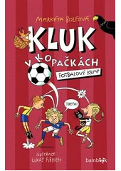 Kniha Kluk v kopačkách: Fotbalový kemp z knihovny Jiřího Mahena