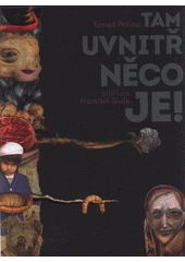 Kniha Tam uvnitř něco je z knihovny Jiřího Mahena