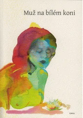 Kniha Muž na bílém koni z knihovny Jiřího Mahena