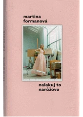 Kniha Nalakuj to narůžovo z knihovny Jiřího Mahena