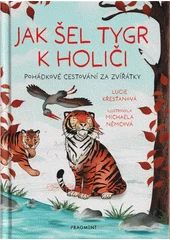 Kniha Jak šel tygr k holiči z knihovny Jiřího Mahena