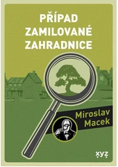 Kniha Případ zamilované zahradnice z knihovny Jiřího Mahena
