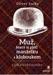 Kniha Muž, který si pletl manželku s kloboukem a jiné klinické povídky z knihovny Jiřího Mahena