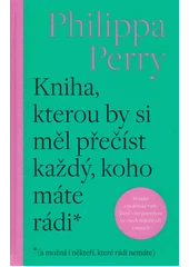 Kniha Kniha, kterou by si měl přečíst každý, koho máte rádi z knihovny Jiřího Mahena